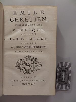 Emile Chretien consacré à l'utilité publique - Tome Troisieme & Tome Quatrieme [2 Bände in einem ...