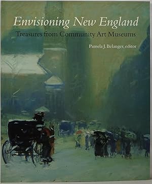 Bild des Verkufers fr Envisioning New England: Treasures from Community Art Museums zum Verkauf von Newbury Books