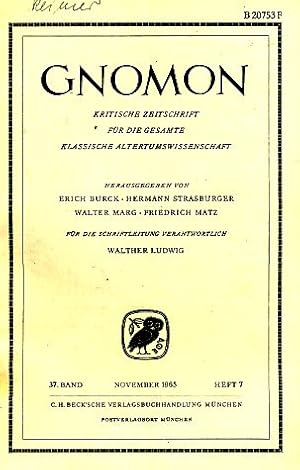 Heft 7; 37. Band. Gnomon. 1965. Kritische Zeitschrift für die gesamte Klassische Altertumswissens...
