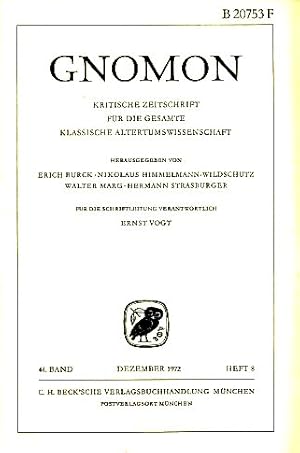 Heft 8; 44. Band. Gnomon. 1972. Kritische Zeitschrift für die gesamte Klassische Altertumswissens...