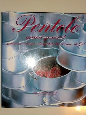 Image du vendeur pour PENTOLE Grand Gourmet. Materiali e forme interpretate da Beppe Maffioli mis en vente par Historia, Regnum et Nobilia