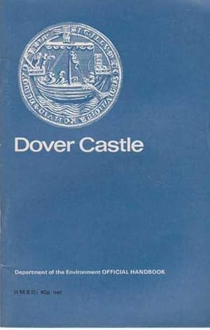 Dover Castle - Kent [Department of Environment Official Handbook]