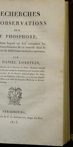 Imagen del vendedor de Recherches et Observations sur le Phosphore. Ouvrage dans lequel on fait connatre les effets extraordinaires de ce remde dans le traitement de diffrentes maladies internes. a la venta por Antiquariat  Braun