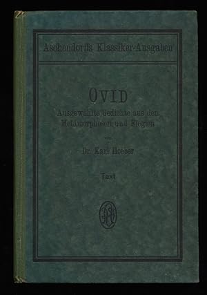 Bild des Verkufers fr Ovid : 1. Text. Ausgewhlte Gedichte aus den Metamorphosen und Elegien. Fr den Schulgebrauch. Aschendorffs Sammlung lateinischer und griechische Klassiker. zum Verkauf von Antiquariat Peda