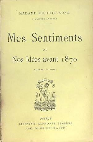 Image du vendeur pour Mes sentiments et nos ides avant 1870. mis en vente par Philippe Lucas Livres Anciens