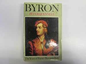 Seller image for Byron. The Years of Fame. Byron in Italy for sale by Goldstone Rare Books