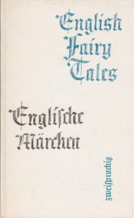 Bild des Verkufers fr Englische Mrchen - English Fairy Tales. Zweisprachig. zum Verkauf von Versandantiquariat Dr. Uwe Hanisch