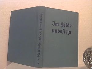 Im Felde unbesiegt. [hier nur:] Erster Band. Erlebnisse im Weltkrieg, erzählt von Mitkämpfern.