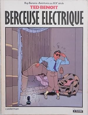 Berceuse électrique. - Ray Banana. Aventures au XXe siècle.