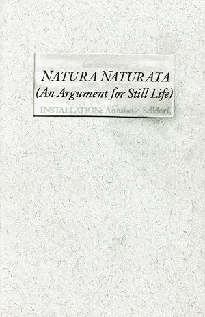 Immagine del venditore per NATURA NATURATA (An Argument for Still Life). Benefit Exhibition for Squat Theatre curated by Cornelia Lauf. March 4-11, 1989, Josh Baer Gallery. venduto da Blue Mountain Books & Manuscripts, Ltd.