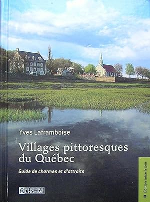 Seller image for Villages pittoresques du Qubec : Guide de charmes et d'attraits for sale by Librairie La fort des Livres