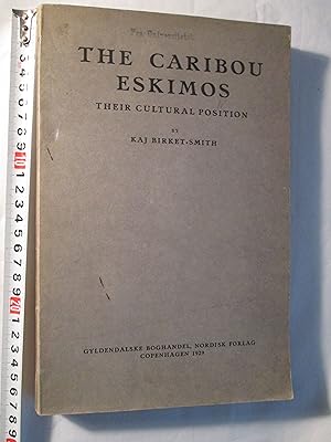 Image du vendeur pour The Caribou Eskimos : Their Cultural Position mis en vente par Expatriate Bookshop of Denmark