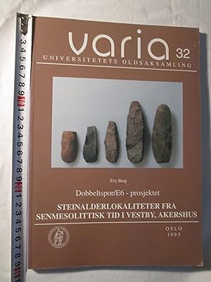 Steinalderlokaliteter fra senmesolittisk tid i Vestby, Akershus : dobbeltspor/E6-prosjektet
