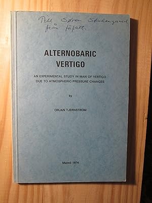 Alternobaric Vertigo : An Experimental Study in Man of Vertigo Due to Atmospheric Pressure Changes