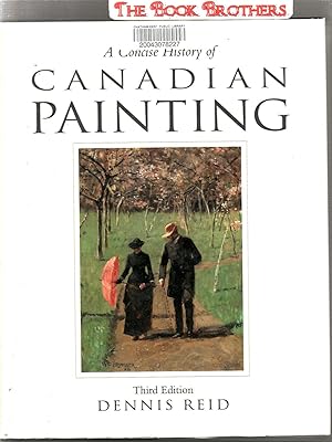 Seller image for A Concise History of Canadian Painting (Third Edition) for sale by THE BOOK BROTHERS