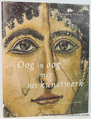 Imagen del vendedor de Oog in oog met het kunstwerk. De blik in de kunst van de vroegste tijden tot Byzantium. a la venta por Emile Kerssemakers ILAB