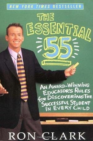 The Essential 55: An Award-Winning Educator's Rules For Discovering The Successful Student In Every