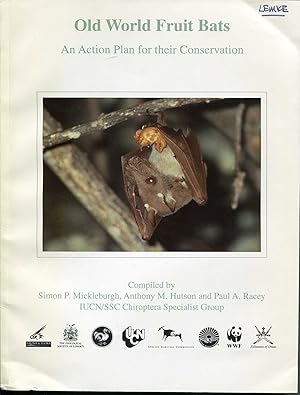 Old World Fruit Bats: An Action Plan for their Conservation