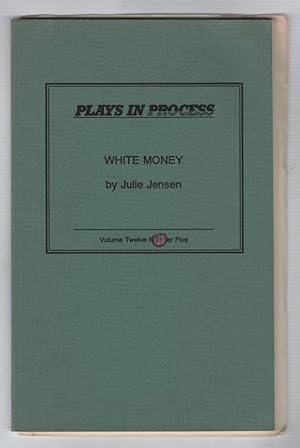 Plays in Process, Volume Twelve Number Five: White Money