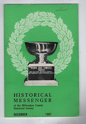 Immagine del venditore per Historical Messenger Of The Milwaukee County Historical Society Vol. 23; No. 4 (December 1967) venduto da Recycled Books & Music