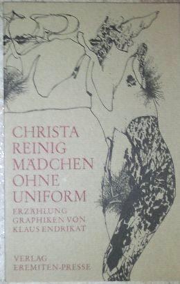 Mädchen ohne Uniform. Erzählung. Graphiken (Offsetlithographien) von Klaus Endrikat.