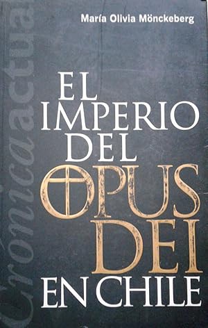 El imperio del Opus Dei en Chile