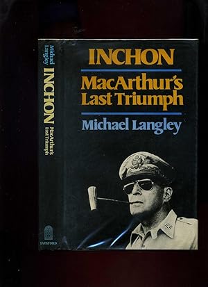 Bild des Verkufers fr Inchon; MacArthur's Last Triumph zum Verkauf von Roger Lucas Booksellers