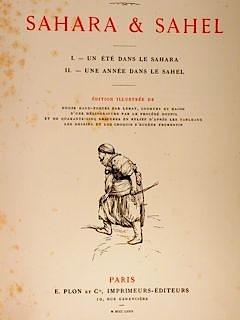 SAHARA & SAHEL. Paris, E. Plon et Cie, Imprimeurs-Éditeurs, 1879.