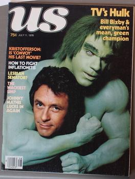 Seller image for US Magazine (Volume 2 #6) ///// July 11, 1978 //Bill Bixby with Lou Ferrigo as The Incredible Hulk (cover Story ); for sale by Comic World