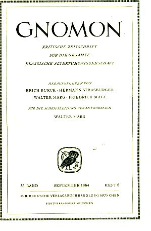 Heft 6; 36. Band. Gnomon. 1964. Kritische Zeitschrift für die gesamte Klassische Altertumswissens...