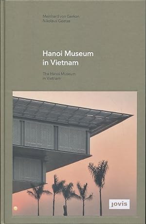 Seller image for Hanoi Museum in Vietnam = The Hanoi Museum in Vietnam. gmp, Architekten von Gerkan, Mark und Partner. Gmp-Focus. for sale by Fundus-Online GbR Borkert Schwarz Zerfa