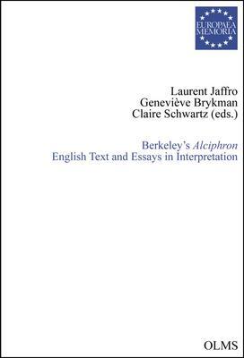 Berkeley's Alciphron, English Text and Essays in Interpretation (EUROPAEA MEMORIA, REIHE II: TEXT...