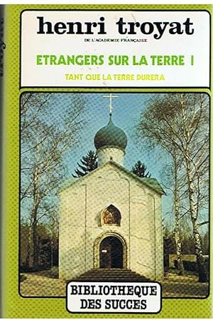 Seller image for Etrangers sur la terre I -Tant que la terre durera for sale by Joie de Livre