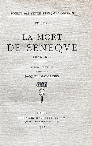 Image du vendeur pour La mort de Snque: tragdie. Edition critique publie par Jacques Madeleine. mis en vente par Jack Baldwin Rare Books