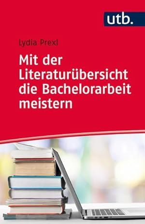 Bild des Verkufers fr Mit der Literaturbersicht die Bachelorarbeit meistern : fr Wirtschafts- und Sozialwissenschaften zum Verkauf von AHA-BUCH GmbH