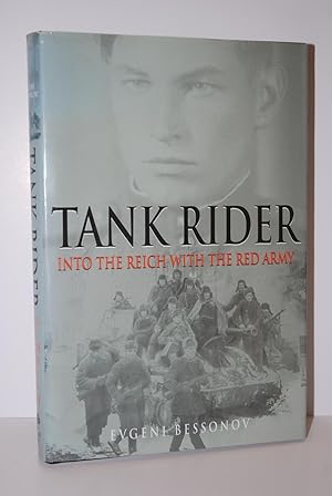 Imagen del vendedor de Tank Rider Into the Reich with the Red Army a la venta por Nugget Box  (PBFA)