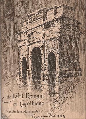 Seller image for De l'art romain au gothique. Nos monuments anciens. Douze aquarelles, deux eaux-fortes, huit dessins hors texte par Frank-Boggs. for sale by Rometti Vincent