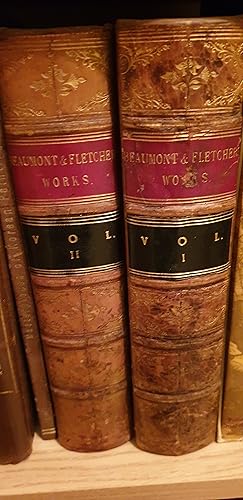 The Works of Beaumont and Fletcher: Two Volumes