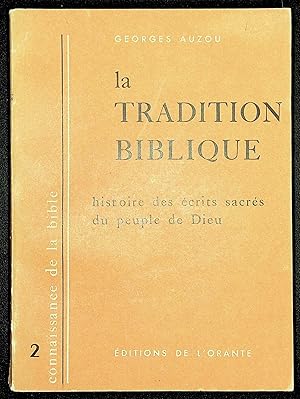 Seller image for La tradition biblique - Histoire des crits sacrs du peuple de Dieu for sale by LibrairieLaLettre2