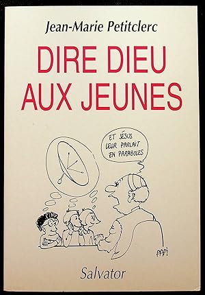 Imagen del vendedor de Dire Dieu aux jeunes a la venta por LibrairieLaLettre2