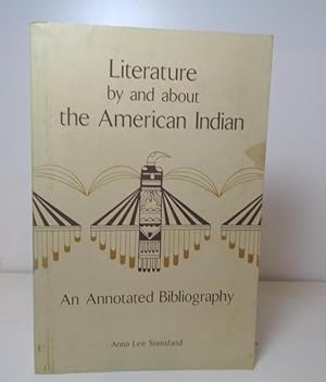 Seller image for Literature by and about the American Indian: An Annotated Bibliography for Junior and Senior High School Students. for sale by BRIMSTONES