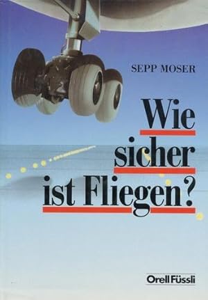 Seller image for Wie sicher ist Fliegen?, for sale by Antiquariat Lindbergh