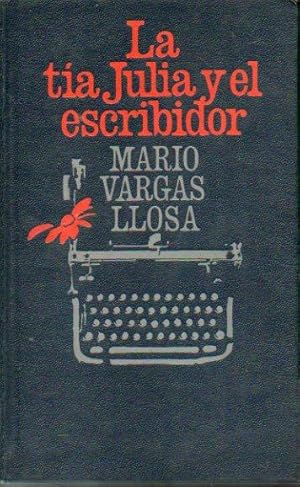 Imagen del vendedor de LA TA JULIA Y EL ESCRIBIDOR. a la venta por angeles sancha libros