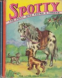 Seller image for Spotty: The Pony Who Found a Friend for sale by Monroe Street Books