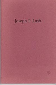 Bild des Verkufers fr Joseph P. Lash zum Verkauf von Monroe Street Books