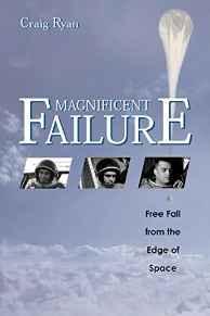 Seller image for Magnificent Failure: Free Fall from the Edge of Space for sale by Monroe Street Books