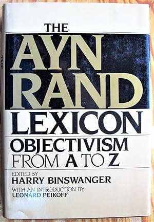 Bild des Verkufers fr The Ayn Rand Lexicon. Objectivism From a to Z. zum Verkauf von Ken Jackson