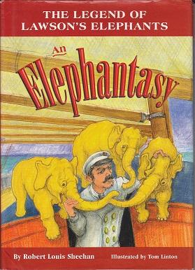 The Legend of Lawson's Elephants, An Elephantasy [SIGNED]