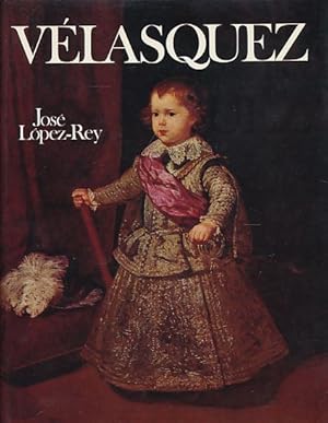 Bild des Verkufers fr Velasquez. Artiste et Createur. Avec un catalogue raisonne de son oeuvre integral. Par Jose Lopez-Rey. Version francaise d'Elizabeth Servan-Schreiber. zum Verkauf von Fundus-Online GbR Borkert Schwarz Zerfa