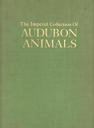 Bild des Verkufers fr THE IMPERIAL COLLECTION OF AUDUBON ANIMALS. The Quadrapeds of North America zum Verkauf von BOOK NOW